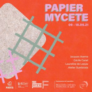 Exposition PAPIER MYCETE - Paris Design Week / Ateliers de Paris